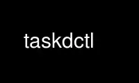 Run taskdctl in OnWorks free hosting provider over Ubuntu Online, Fedora Online, Windows online emulator or MAC OS online emulator