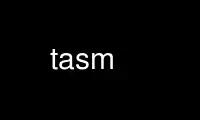 Uruchom tasm w darmowym dostawcy hostingu OnWorks przez Ubuntu Online, Fedora Online, emulator online Windows lub emulator online MAC OS