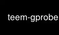 Run teem-gprobe in OnWorks free hosting provider over Ubuntu Online, Fedora Online, Windows online emulator or MAC OS online emulator