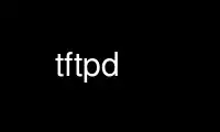 ແລ່ນ tftpd ໃນ OnWorks ຜູ້ໃຫ້ບໍລິການໂຮດຕິ້ງຟຣີຜ່ານ Ubuntu Online, Fedora Online, Windows online emulator ຫຼື MAC OS online emulator