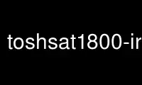 Run toshsat1800-irdasetup in OnWorks free hosting provider over Ubuntu Online, Fedora Online, Windows online emulator or MAC OS online emulator