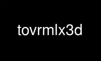 Run tovrmlx3d in OnWorks free hosting provider over Ubuntu Online, Fedora Online, Windows online emulator or MAC OS online emulator