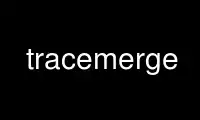 Run tracemerge in OnWorks free hosting provider over Ubuntu Online, Fedora Online, Windows online emulator or MAC OS online emulator