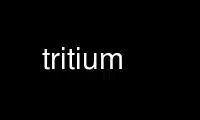 הפעל tritium בספק אירוח בחינם של OnWorks על אובונטו אונליין, Fedora Online, אמולטור מקוון של Windows או אמולטור מקוון של MAC OS