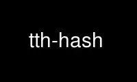 Run tth-hash in OnWorks free hosting provider over Ubuntu Online, Fedora Online, Windows online emulator or MAC OS online emulator