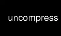 ເປີດໃຊ້ uncompress ໃນ OnWorks ຜູ້ໃຫ້ບໍລິການໂຮດຕິ້ງຟຣີຜ່ານ Ubuntu Online, Fedora Online, Windows online emulator ຫຼື MAC OS online emulator