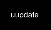 Run uupdate in OnWorks free hosting provider over Ubuntu Online, Fedora Online, Windows online emulator or MAC OS online emulator