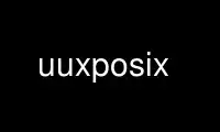 Run uuxposix in OnWorks free hosting provider over Ubuntu Online, Fedora Online, Windows online emulator or MAC OS online emulator