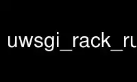 Run uwsgi_rack_ruby23 in OnWorks free hosting provider over Ubuntu Online, Fedora Online, Windows online emulator or MAC OS online emulator