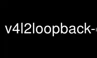 Run v4l2loopback-ctl in OnWorks free hosting provider over Ubuntu Online, Fedora Online, Windows online emulator or MAC OS online emulator