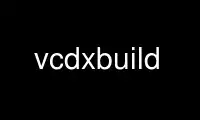 Run vcdxbuild in OnWorks free hosting provider over Ubuntu Online, Fedora Online, Windows online emulator or MAC OS online emulator