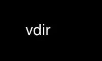 Run vdir in OnWorks free hosting provider over Ubuntu Online, Fedora Online, Windows online emulator or MAC OS online emulator