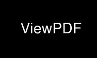 Run ViewPDF in OnWorks free hosting provider over Ubuntu Online, Fedora Online, Windows online emulator or MAC OS online emulator