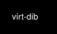 Run virt-dib in OnWorks free hosting provider over Ubuntu Online, Fedora Online, Windows online emulator or MAC OS online emulator
