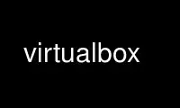Run VirtualBox in OnWorks free hosting provider over Ubuntu Online, Fedora Online, Windows online emulator or MAC OS online emulator