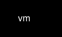 Run vm in OnWorks free hosting provider over Ubuntu Online, Fedora Online, Windows online emulator or MAC OS online emulator