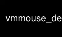 Run vmmouse_detect in OnWorks free hosting provider over Ubuntu Online, Fedora Online, Windows online emulator or MAC OS online emulator