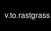 Run v.to.rastgrass in OnWorks free hosting provider over Ubuntu Online, Fedora Online, Windows online emulator or MAC OS online emulator