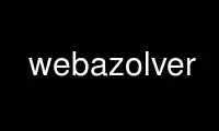 Webazolver'ı Ubuntu Online, Fedora Online, Windows çevrimiçi emülatörü veya MAC OS çevrimiçi emülatörü üzerinden OnWorks ücretsiz barındırma sağlayıcısında çalıştırın
