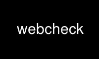 قم بتشغيل Webcheck في مزود استضافة OnWorks المجاني عبر Ubuntu Online أو Fedora Online أو محاكي Windows عبر الإنترنت أو محاكي MAC OS عبر الإنترنت