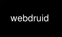 Run webdruid in OnWorks free hosting provider over Ubuntu Online, Fedora Online, Windows online emulator or MAC OS online emulator