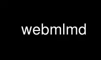 Run webmlmd in OnWorks free hosting provider over Ubuntu Online, Fedora Online, Windows online emulator or MAC OS online emulator