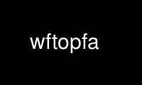 Exécutez wftopfa dans le fournisseur d'hébergement gratuit OnWorks sur Ubuntu Online, Fedora Online, l'émulateur en ligne Windows ou l'émulateur en ligne MAC OS