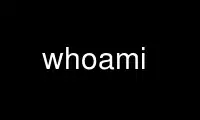 ເປີດໃຊ້ whoami ໃນ OnWorks ຜູ້ໃຫ້ບໍລິການໂຮດຕິ້ງຟຣີຜ່ານ Ubuntu Online, Fedora Online, Windows online emulator ຫຼື MAC OS online emulator