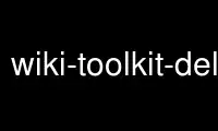Chạy wiki-toolkit-delete-gật gù trong nhà cung cấp dịch vụ lưu trữ miễn phí OnWorks trên Ubuntu Online, Fedora Online, trình giả lập trực tuyến Windows hoặc trình mô phỏng trực tuyến MAC OS