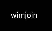 Run wimjoin in OnWorks free hosting provider over Ubuntu Online, Fedora Online, Windows online emulator or MAC OS online emulator