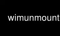 Run wimunmount in OnWorks free hosting provider over Ubuntu Online, Fedora Online, Windows online emulator or MAC OS online emulator