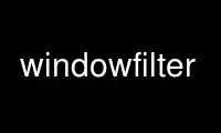 Execute windowfilter no provedor de hospedagem gratuita OnWorks no Ubuntu Online, Fedora Online, emulador online do Windows ou emulador online do MAC OS