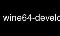 Magpatakbo ng wine64-development sa OnWorks na libreng hosting provider sa Ubuntu Online, Fedora Online, Windows online emulator o MAC OS online emulator