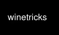 Run winetricks in OnWorks free hosting provider over Ubuntu Online, Fedora Online, Windows online emulator or MAC OS online emulator