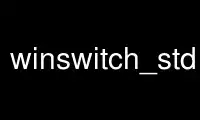 Chạy winswitch_stdio_socket trong nhà cung cấp dịch vụ lưu trữ miễn phí OnWorks qua Ubuntu Online, Fedora Online, trình giả lập trực tuyến Windows hoặc trình mô phỏng trực tuyến MAC OS