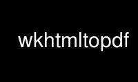 Patakbuhin ang wkhtmltopdf sa OnWorks na libreng hosting provider sa Ubuntu Online, Fedora Online, Windows online emulator o MAC OS online emulator