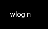 اجرای wlogin در ارائه دهنده هاست رایگان OnWorks از طریق Ubuntu Online، Fedora Online، شبیه ساز آنلاین ویندوز یا شبیه ساز آنلاین MAC OS