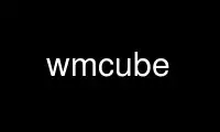 ແລ່ນ wmcube ໃນ OnWorks ຜູ້ໃຫ້ບໍລິການໂຮດຕິ້ງຟຣີຜ່ານ Ubuntu Online, Fedora Online, Windows online emulator ຫຼື MAC OS online emulator