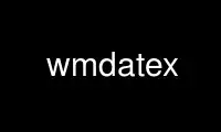 ແລ່ນ wmdatex ໃນ OnWorks ຜູ້ໃຫ້ບໍລິການໂຮດຕິ້ງຟຣີຜ່ານ Ubuntu Online, Fedora Online, Windows online emulator ຫຼື MAC OS online emulator