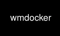 เรียกใช้ wmdocker ในผู้ให้บริการโฮสต์ฟรีของ OnWorks ผ่าน Ubuntu Online, Fedora Online, โปรแกรมจำลองออนไลน์ของ Windows หรือโปรแกรมจำลองออนไลน์ของ MAC OS