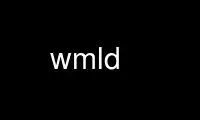 উবুন্টু অনলাইন, ফেডোরা অনলাইন, উইন্ডোজ অনলাইন এমুলেটর বা MAC OS অনলাইন এমুলেটরের মাধ্যমে OnWorks বিনামূল্যে হোস্টিং প্রদানকারীতে wmld চালান