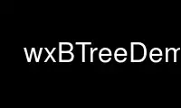 Run wxBTreeDemo in OnWorks free hosting provider over Ubuntu Online, Fedora Online, Windows online emulator or MAC OS online emulator