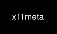 Run x11meta in OnWorks free hosting provider over Ubuntu Online, Fedora Online, Windows online emulator or MAC OS online emulator
