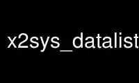 Run x2sys_datalistgmt in OnWorks free hosting provider over Ubuntu Online, Fedora Online, Windows online emulator or MAC OS online emulator
