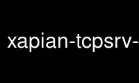 Jalankan xapian-tcpsrv-1.3 dalam penyedia pengehosan percuma OnWorks melalui Ubuntu Online, Fedora Online, emulator dalam talian Windows atau emulator dalam talian MAC OS