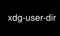 Run xdg-user-dir in OnWorks free hosting provider over Ubuntu Online, Fedora Online, Windows online emulator or MAC OS online emulator