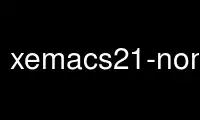 Run xemacs21-nomule in OnWorks free hosting provider over Ubuntu Online, Fedora Online, Windows online emulator or MAC OS online emulator