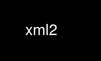 Запустите xml2 в бесплатном хостинг-провайдере OnWorks через Ubuntu Online, Fedora Online, онлайн-эмулятор Windows или онлайн-эмулятор MAC OS