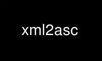 Execute xml2asc no provedor de hospedagem gratuita OnWorks no Ubuntu Online, Fedora Online, emulador online do Windows ou emulador online do MAC OS