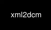 Запустіть xml2dcm в постачальнику безкоштовного хостингу OnWorks через Ubuntu Online, Fedora Online, онлайн-емулятор Windows або онлайн-емулятор MAC OS